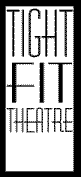 Tight Fit Theatre
